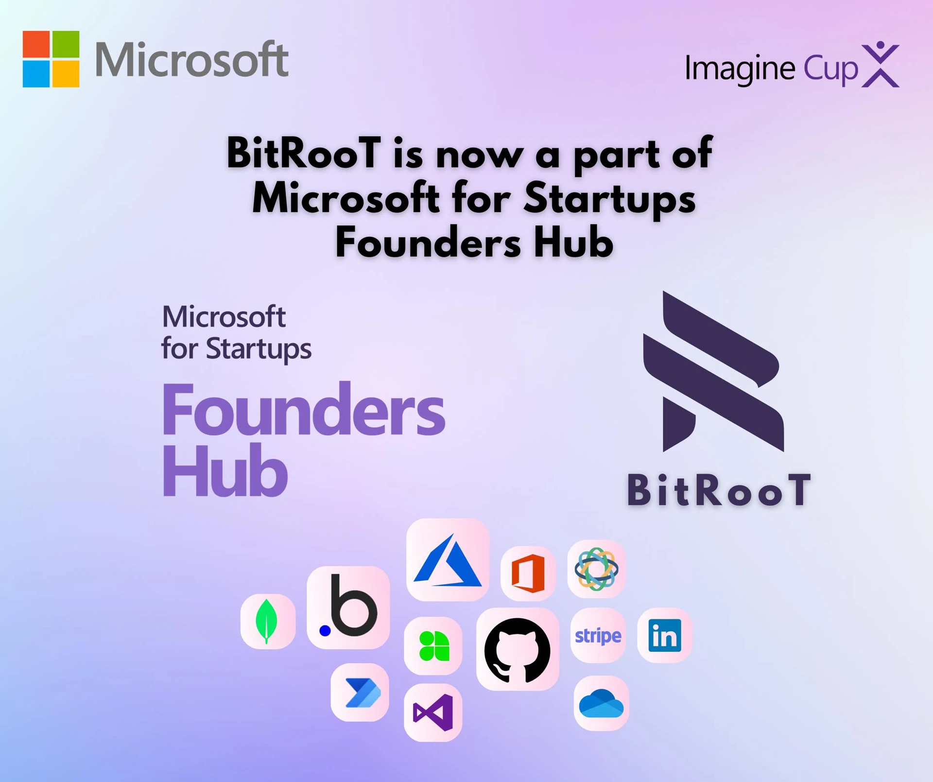 Announcement graphic: BitRoot is now a part of Microsoft for Startups Founders Hub, shown with the Microsoft, Imagine Cup, Founders Hub and BitRoot logos.